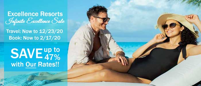 Excellence Resorts Infinite Excellence SALE - book by 2/17/2020 Excellence Resorts Infinite Excellence SALE - book by 2/17/2020
