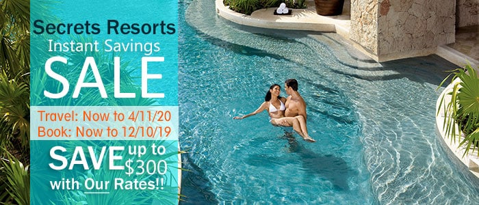 Secrets Resorts Instant Savings and Early Booking Bonus Secrets Resorts Instant Savings and Early Booking Bonus