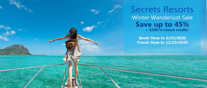 Secrets Resorts Winter Wanderlust Sale - book by 2/25/20 Secrets Resorts Winter Wanderlust Sale - book by 2/25/20