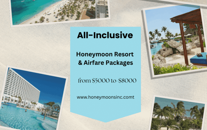 all inclusive honeymoon resort package prices with airfare form $5000 to $8000