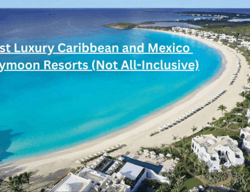 9 Best Luxury Caribbean and Mexico Honeymoon Resorts (Not All-Inclusive)