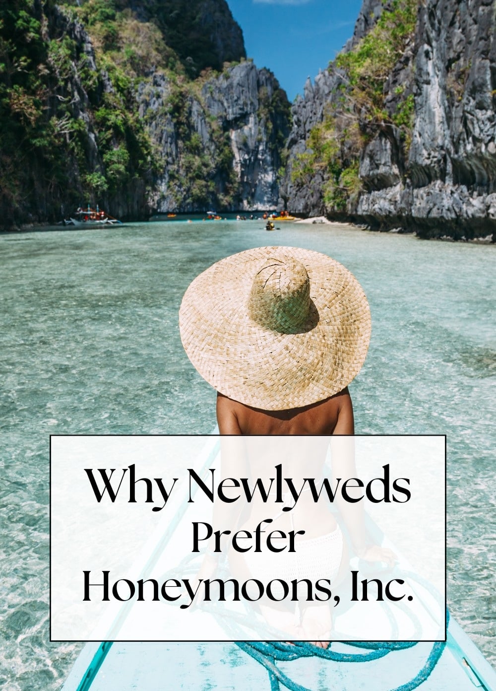 Why Newlyweds Prefer Honeymoons, Inc.