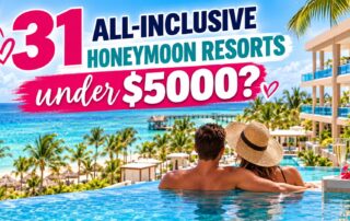 31-all-inclusive-honeymoon-resorts-under-5000